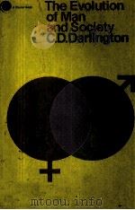 THE EVOLUTION OF MAN AND SOCIETY 1969 PDF电子版封面 C.D.DARLINGTON