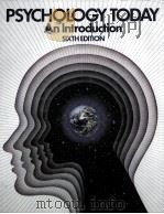 PSYCHOLOGY TODAY AN INTRODUCTION SIXTH EDITION（1975 PDF版）