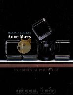EXPERIMENTAL PSYCHOLOGY SECOND EDITION   1987  PDF电子版封面  0534066186  ANNE MYERS 