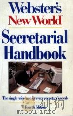 WEBSTER'S NEW WORLD SECRETARIAL HANDBOOK FOURTH EDITION 1989 PDF电子版封面 0139492496