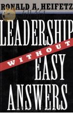 LEADERSHIP WITHOUT EASY ANSWERS 1994 PDF电子版封面 RONALD A.HEIFETZ