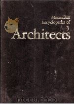 ARCHITECTS AMCMILLAN ENCYOPEDIA OF 3 1982 PDF电子版封面 0029250005