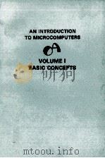 AN INTRODUCTIO T OMICROCOMPUTERS VOLUME 1BASIC CONCEPTS PDF电子版封面