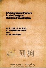 ENVIRONMENTAL FACTORS IN THE DESIGN OF BUILDING FENESTRATION 1979 PDF电子版封面 0853348073