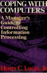 COPING WITH COMPUTERS A MANAGEER;S GUIDE TO CONTROLLING INFORMATION PROCESSING（1982 PDF版）