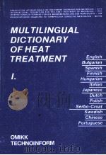 MUL TILINGUAL DICTIONARY OF HEAT TREA TMENT 1 1986 PDF电子版封面 9635925506