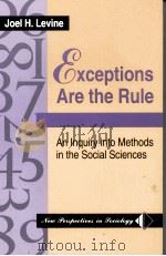 EXCEPTIONS ARE THE RULE:AN INQUIRY INTO METHODS IN THE SOCIAL SCIENCES 1993 PDF电子版封面 0813316464