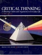 CRITICAL THINKING EVALUATING CLAIMS AND ARGUMENTS IN EVERYDAY LIFE SECOND EDITION 1988 PDF电子版封面 0874848415