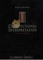 CONSTITUTIONAL INTERPRETATION SIXTH EDITION 1995 PDF电子版封面 0314057676