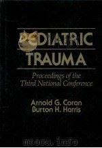 RPEDIATRIC TRAUMA PROCEEDINGS OF THE THIRD NATIONAL CONFERECE（1989 PDF版）