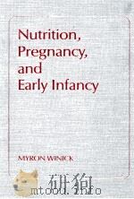 NUTRITION PREGNANCY AND EARLY INFANCY 1988 PDF电子版封面 0683091506 MYRON WINICK