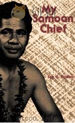 MY SAMOAN CHIEF   1962  PDF电子版封面  087022932X  FAY G.CALKINS 