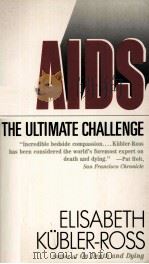 AIDS THE ULTIMATE CHALLENG 1989 PDF电子版封面 0020590016