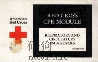 RED CROSS CPR MODULE RESPIRATORY AND CIRCULATORY EMERGENCIES 1978 PDF电子版封面 0863560197