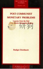 POST COMMUNIST MONETARY PROBLEMS LESSONS FROM THE END OF THE AUSTRO HUNGARIAN EMPIRE（1993 PDF版）