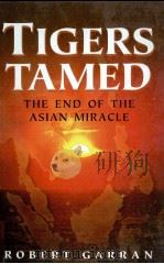 TIGERS TAMED THE END OF THE ASIAN MIRACLE 1998 PDF电子版封面 0824821602 ROBERT GARRAN