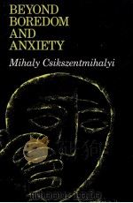 BEYOND BOREDOM AND ANXIETY（1975 PDF版）