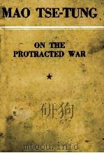 MAO TSE TUNG ON THE PROTRACTED WAR PDF电子版封面