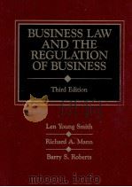 BUSINESS LAW AND THE REGULATION OF BUSINESS THIRD EDITION 1989 PDF电子版封面 0314672788 LEN YOUNG SMITH