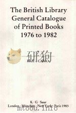 THE BRITISH LIBRARY GENERAL CATALOGUE OF PRINTED BOOKS 1976 TO 1982 7 1979 PDF电子版封面 0862914922 BRIT CAMO