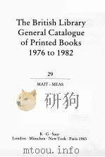 THE BRITISH LIBRARY GENERAL CATALOGUE OF PRINTED BOOKS 1976 TO 1982 29 1979 PDF电子版封面 0862915147 MAIT MEAS