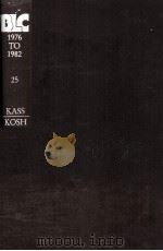 THE BRITISH LIBRARY GENERAL CATALOGUE OF PRINTED BOOKS 1976 TO 1982 25   1979  PDF电子版封面  0862915104  KASS KOSH 