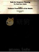 TOOLS FOR MANPOWER PLANNING THE WORLD BANK MODELS VOLUME I 1983 PDF电子版封面 0821301810 BOB LI