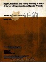 HEALTH NUTRITION AND FAMILY PLANNING IN INDIA A SURVEY OF EXPERIMENTS AND SPECIAL PROJECTS 1982 PDF电子版封面