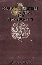 THE CONSULTING ENGINEERS WHO'S WHO YUAR BOOK 1973 VOL XXVII 1973 PDF电子版封面