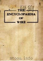 THE ENCYCLOPAEDIA OF WIRE     PDF电子版封面    PHILIP A.CLAYTON 