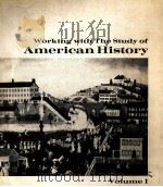 WORKING WITH THE STUDY OF AMERICAN HISTORY VOLUME I 1974 PDF电子版封面 0879670215