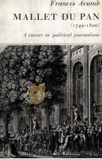 MALLET DU PAN:A CAREER IN POLITICAL JOURNALISM 1973 PDF电子版封面 0822302950