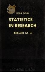 STATISTICS IN RESEARCH:SECOND EDITION 1963 PDF电子版封面 BERNARD OSTLE