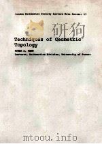 TECHNIQUES OF GEOMETRIC TOPOLOGY 1983 PDF电子版封面 0521284724 ROGER A.FENN