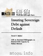 INSURING SOVEREIGN DEBT AGAINST DEFAULT 1996 PDF电子版封面 0821336576