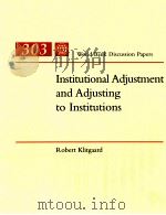 INSTITUTIONAL ADJUSTMENT AND ADJUSTING TO INSTITUTIONS 1995 PDF电子版封面 0821334506