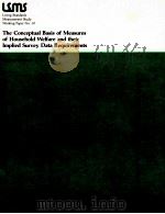 THE CONCEPTUAL BASES OF MEASURES OF HOUSEHOLD WELFARE AND THEIR IMPLIED SURVEY DATA REQUIREMENTS 1982 PDF电子版封面 0821301047