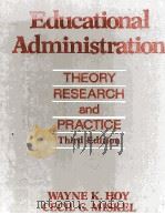 EDUCATIONAL ADMINISTRATION THEORY RESEARCH AND PRACTICE THIRD EDITION 1986 PDF电子版封面 0075546647 WAYNE K.HOY