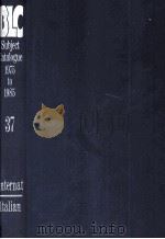 THE BRITISH LIBRARY GENERAL SUBJECT CATALOGUE 1975 TO 1985 37 1986 PDF电子版封面 0862916879
