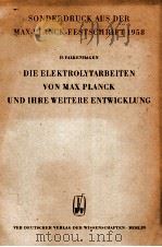 SONDERDRUCK AUS DER MAX PLANCK FESTSCHRIFT 1958     PDF电子版封面    H.FALKENHAGEN 
