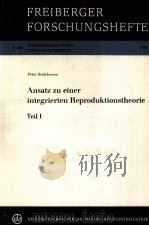 FREIBERGER FORSCHUNGSHEFTE 1981 PDF电子版封面 PETER SEIDELMANN ANSATZ ZU EIN