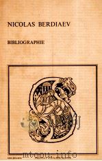 BIELIOGRAPHIE DES CEUVRES DE NICOLAS DERDIAEV 1978 PDF电子版封面 2720401285
