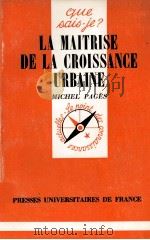 LA MAITRISE DE LA CROISSANCE URBAINE 1980 PDF电子版封面 MICHEL PAGéS