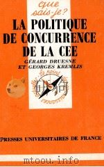 LA POLITQUE DE CONCURRENCE DE LA CEE 1986 PDF电子版封面 GEORGES KREMLIS