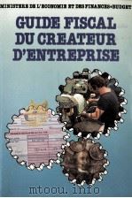 GUIDE FISCAL DU CREATEUR D'ENTREPRISE 1982 PDF电子版封面