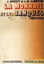 LA MONNSIE ET LES BANQUES INITIATION 1975 PDF电子版封面 202004255X