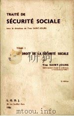 TRAITé DE SéCURITé SOCIALE SOUS LA DIRECTION DE YVES SAINT JOURS 1984 PDF电子版封面