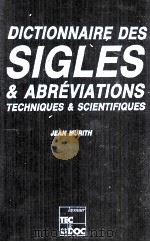 DICTIONNAIRE DES SIGLES ABéVIATIONS TECHNIQUES SCIENTIFIQUES   1982  PDF电子版封面    JEAN MURITH 