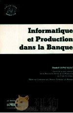 INFORMATIQUE ET PRODUCTION DANS LA BANQUE 1957 PDF电子版封面