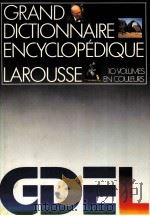 GRAND DICTIONNAIRE ENCYCLOPéDIQUE LAROUSSE 10 VOLUMES EN COULEURS TOME 3 1982 PDF电子版封面